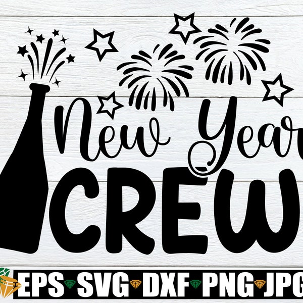 New Year Crew, New Years Eve svg, Family New Year svg, Matching Family New Year. Matching New Year's Eve, New Year's SVG, svg png dxf