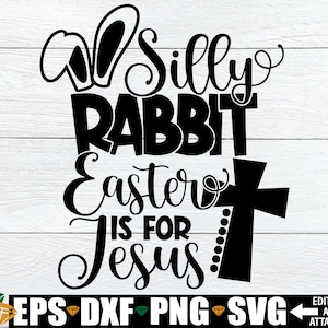 Coelho bobo Páscoa é para Jesus, Páscoa svg, Camisa infantil de Páscoa svg, Páscoa fofa svg, Engraçado Páscoa svg, Páscoa cristã svg, Páscoa png