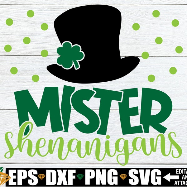 Mister Shenanigans, Boys St. Patrick's Day svg, Kids St. Patrick's Day svg, St. Patrick's Day svg, Boy St. Patrick's Day Shirt svg png