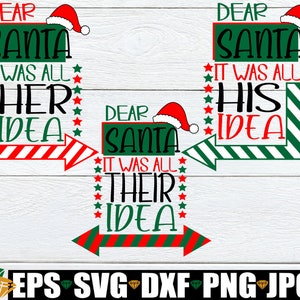 Lieve Kerstman Het was allemaal zijn, hun idee. Bijpassende broer of zus kerstshirts SVG. Kerst-svg voor kinderen. Kinderen bijpassende kerstshirts SVG.