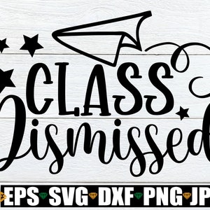 Class Dismissed Graphic by TheSmallHouseShop · Creative Fabrica