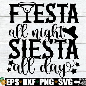 Fiesta All Night Siesta All Day, Cinco De Mayo SVG, Divertente Cinco De Mayo SVG, Cinco De Mayo Decor SVG, Fiesta SVG, Messico Vacation Shirt SVG