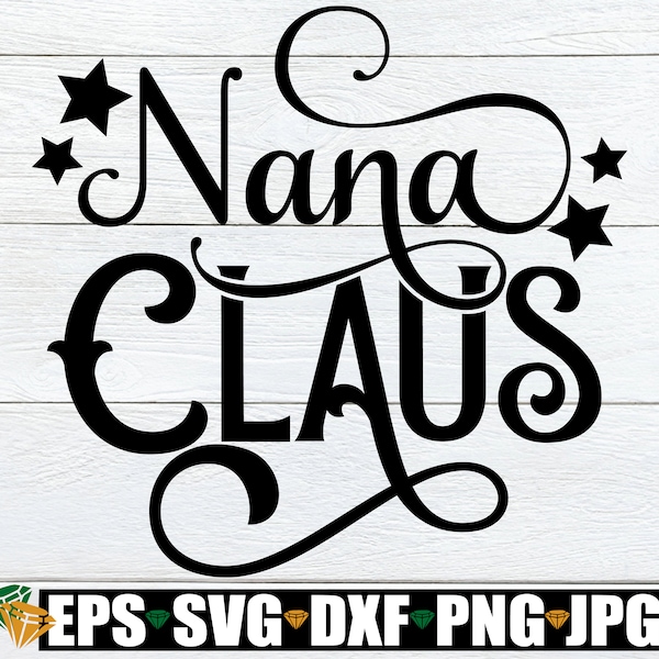 Nana Claus, Christmas Nana svg, Nana Christmas Shirt, Christms Nana svg, Christmas Gift For Nana, Nana Claus SVG, Digital Download PNG SVG