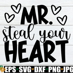 Mr Steal Your Heart, Camisa del Día de San Valentín para niños SVG, Día de San Valentín SVG, Día de San Valentín para niños svg, Día de San Valentín para niños svg,Descarga digital