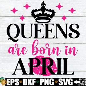 Koninginnen worden geboren in april. April koningin SVG. April verjaardag shirt SVG, april verjaardag SVG PNG, verjaardag SVG, 40e verjaardag SVG, digitaal beeld