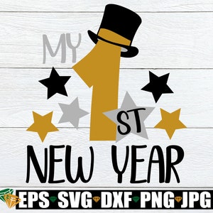 Mi primer año nuevo. SVG de Año Nuevo. Año Nuevo SVG. Mi primer año nuevo. Sombrero de copa svg. El primer año nuevo del bebé. Diseño de camiseta de año nuevo. Estrella svg.