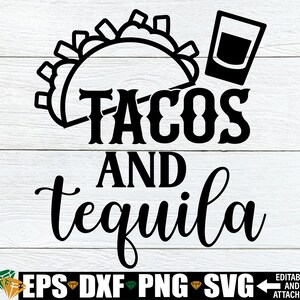 Tacos And tequila, Cinco De Mayo svg, Cinco De Mayo Shirt svg, Mexico Vacation Shirt svg, Cinco De Mayo Decor svg, Tacos  And Tequila svg