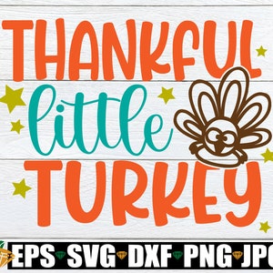 Dankbaar weinig Turkije, Thanksgiving SVG, Kids Thanksgiving, jongens Thanksgiving, meisjes Thanksgiving, afdrukbare Thanksgiving afbeelding, gesneden bestand