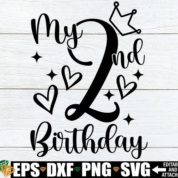 My 2nd Birthday svg, 2nd Birthday Shirt svg, Second Birthday svg, Girls Second Birthday Shirt svg, Girls 2nd Birthday Shirt svg