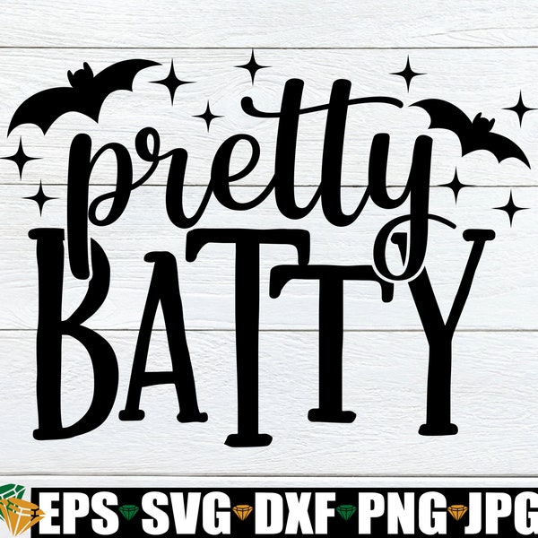 Pretty Batty,Pretty Batty svg png dxf jpg Files for Cutting Machines,Cute Halloween, Halloween, Halloween svg, Kids Halloween, Funny,Bat svg