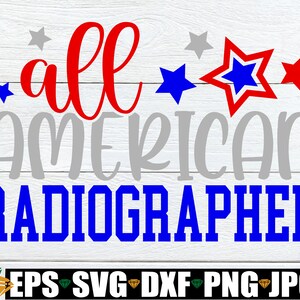 Alle amerikanischen Radiographen, 4. Juli Radiographer, 4. Juli Röntgentechniker svg, 4. Juli Radiologie Technologe, Radiologie Tech