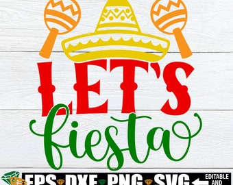 Let's Fiesta, Fiesta svg, Cinco De Mayo svg, Cinco De Mayo Shirt SVG,  Let's Fiesta svg, Kids Cinco De Mayo, Cinco De Mayo Decor svg