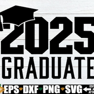 Diplômé en 2025, svg de l'obtention du diplôme, senior 2025, svg senior, svg diplômé, chemise diplômée 2025 SVG, collage diplômé, téléchargement numérique de l'obtention du diplôme