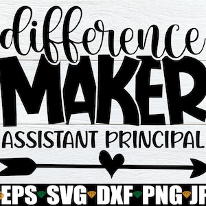Asystent dyrektora szkoły Difference Maker, Asystent dyrektora szkoły svg, Prezent dla asystenta dyrektora szkoły, Wyrazy uznania dla administracji svg, Powrót do szkoły