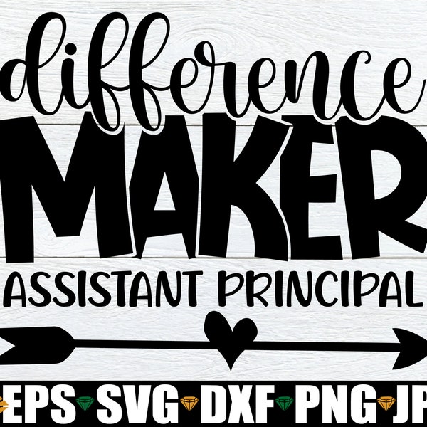 Difference Maker Assistant Principal, Assistant Principal svg, Gift For Assistant Principal, Administration Appreciation svg,Back To School