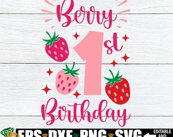 Berry 1st Birthday, Strawberry Birthday Shirt svg png, Strawberry Theme Birthday, Sweet One svg, 1st Birthday svg, Girls 1st Birthday svg