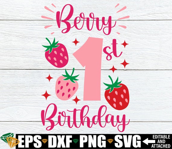 Berry 1st Birthday, Strawberry Birthday Shirt svg png, Strawberry Theme Birthday, Sweet One svg, 1st Birthday svg, Girls 1st Birthday svg