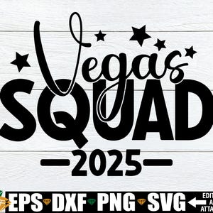 2025 Vegas Squad, Vegas Squad 2025, voyage à Las Vegas, voyage entre filles à Vegas, Vegas svg, svg Bachelorette, vacances à Las Vegas, correspondant aux vacances à Vegas
