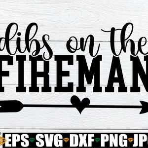 Dibs op de brandweerman, verloofd met een brandweerman, brandweerman vrouw, ik hou van mijn brandweerman SVG, brandweerman vriendin SVG, digitale download, PNG