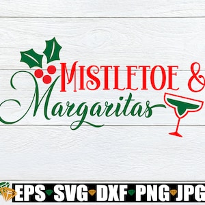 Mistletoe and Margaritas. Christmas svg. Tropical Christmas svg. Mistletoe and margaritas svg. Cute Christmas shirt svg. Christmas decor svg