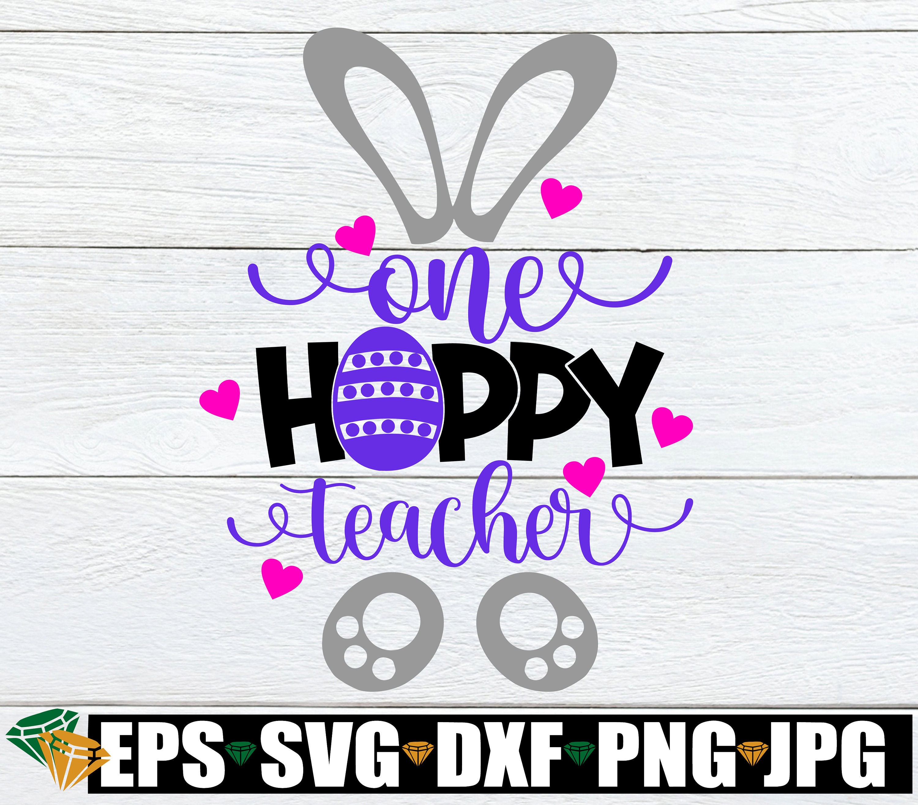 One Hoppy Teacher Easter Teacher Svg Teacher Svg Cute Etsy