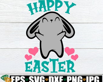 Happy Easter, Easter svg, Cute Easter svg, Kids Easter, Bunny svg, Easter Printable Image, Baby Easter, Easter, Easter Decor, Funny Easter