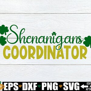 Shenanigans Coordinator, St. Patrick&#39;s Day svg, Teacher St. Patrick&#39;s Day Shirt svg, St. Patrick&#39;s Day Daycare Teacher Shirt svg, Para svg