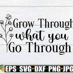 T-shirt femme mignon, source d'inspiration, grandir grâce à ce que vous vivez SVG, source d'inspiration svg, SVG motivant, citation motivante, SVG