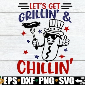 Let's Get Grillin' And Chillin' svg, 4. Juli Schürze svg, lustige 4. Juli-svg png, Lustiges 4. Juli Grillschürze Design, 4.Juli svg