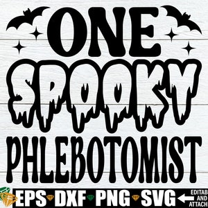 One Spooky Phlebotomist, Phlebotomist Halloween svg, Halloween  Phlebotomist svg, Funny Halloween Phlebotomist svg, Phlebotomist svg, PNG