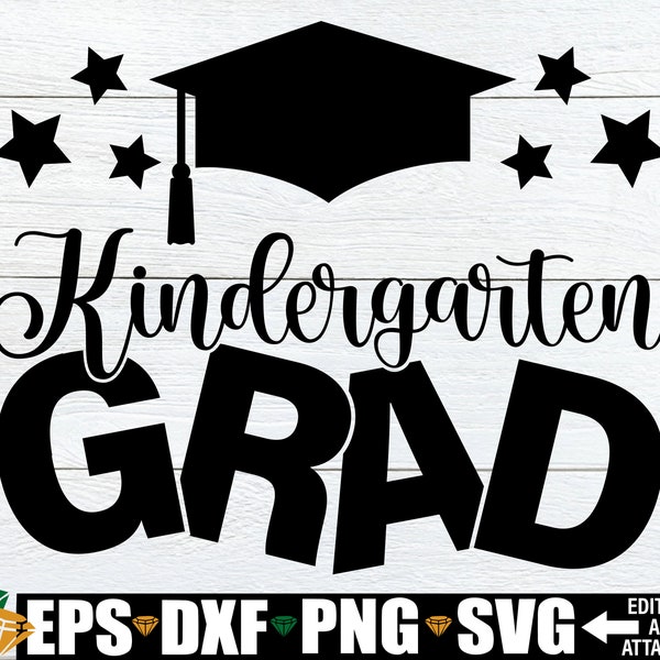 Kindergarten Grad, End Of Kindergarten, End Of The Year, Kindergarten svg, Kindergarten Graduation, File For Cutting Machine