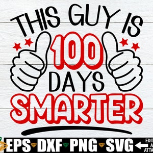 Dieser Kerl ist 100 Tage schlauer, 100 Tage der Schule SVG, 100. Schultag SVG, 100 Tage der Schule, 100