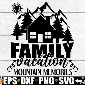 Memórias de férias em família na montanha, Camisas de férias em família na montanha svg, Combinando férias em família svg, Memórias de férias na montanha svg png dxf