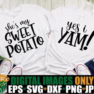 Ze is mijn zoete aardappel, ja ik Yam, bijpassende Thanksgiving shirts SVG, paren Thanksgiving, bijpassende paren Thanksgiving, Thanksgiving SVG