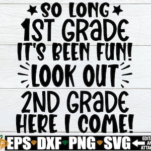 さようなら 1 年生 楽しかったよ 気をつけて 2 年生が来るよ、1 年生卒業シャツ svg、1 年生卒業 svg、卒業シャツ svg