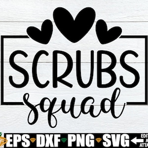 May include: Black and white graphic design with three hearts and the text "Scrubs Squad" in a black rectangle.