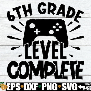 6e leerjaar afstuderen niveau voltooid, 6e leerjaar afstuderen shirt SVG, 6e leerjaar afgestudeerde svg, jongens 6e leerjaar afstuderen shirt SVG, afstuderen svg