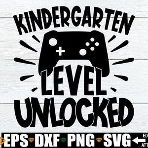 Kindergarten Level Unlocked, Kindergarten svg, First Day Of School svg, First Day Of Kindergarten svg, Kindergarten Shirt,Back To School svg
