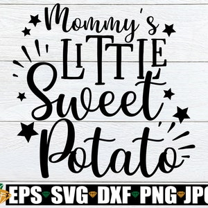 La pequeña batata de mamá, Acción de Gracias svg, Niños Acción de Gracias, Niñas Acción de Gracias, Lindo Día de Acción de Gracias SVG, Bebé Acción de Gracias SVG