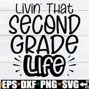 Livin That Second Grade Life, Livin that 2nd Grade Life svg, Second Grade svg, 2nd Grade svg, Second Grade Teacher svg, Back To School svg