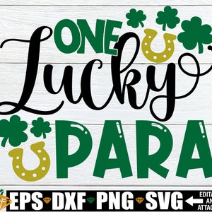 One Lucky Para, Para Camisa do Dia de São Patrício SVG, Dia de São Patrício SVG, Para Dia de São Patrício svg png, Lucky Para svg, Paraprofessional svg