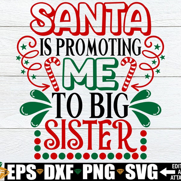 Santa is promoting me to Big Sister svg. Christmas big sister. Big sister for Christmas. New baby svg. Christmas Pregnancy svg.Christmas svg