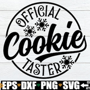May include: Black and white graphic design with the text "Official Cookie Taster" in a circle with snowflakes.