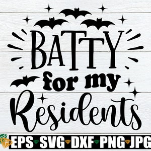 Maluco para meus residentes, sinal de Halloween para casa de repouso png, centro de cuidados de longo prazo Halloween svg, Halloween CNA svg, residentes de Halloween svg