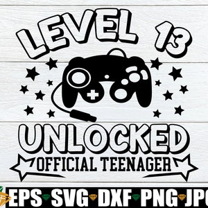 Stufe 13 Unverschlossen. zeihlicher Teenager. 13.Geburtstag. Gamer Geburtstag. Videospiel-Geburtstag. Videospiel svg. 13. Geburtstags-Svg, Schnittdatei, SVG