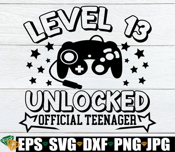 Level 13 Unlocked Official Teenager 13th Birthday Gamer Etsy