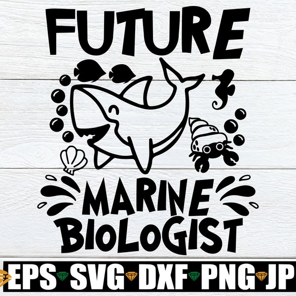 Future Marine Biologist, Marine Science, Marine Biologist svg, Kids Career Day, Marine Biology svg, Marine Biologist Sublimation,svg dxf png