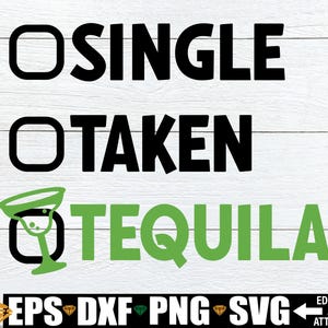 Single Taken Tequila SVG png, Cinco De Mayo Shirt SVG PNG, Strandausflug Urlaub schneiden Datei png, Cinco De Mayo svg png