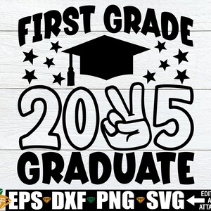2025 eerste leerjaar afgestudeerd, eerste leerjaar afstuderen svg png, 1e leerjaar svg, vaarwel eerste leerjaar svg, laatste dag van eerste leerjaar svg