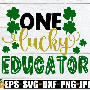 Ein glücklicher Erzieher, Erzieher SVG, St. Patrick's Day, St. Patricks Tag svg, Lucky Educator SVG, St. Patricks day Educator, svg, Cut File